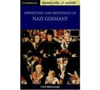 Opposition and Resistance in Nazi Germany, Cambridge Perspectives in History Series Frank McDonough (Auteur)