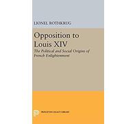 Opposition To Louis Xiv