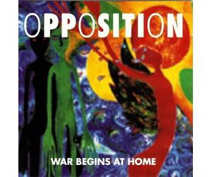 Opposition - War Begins at Home