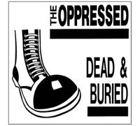 Oppressed - Dead and Buried [Import]