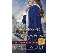 Oppressed & Empowered: The Viscount's Capable Wife