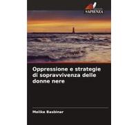 Oppressione E Strategie Di Sopravvivenza Delle Donne Nere