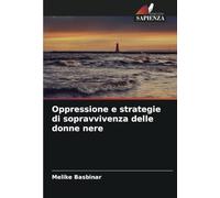 Oppressione e strategie di sopravvivenza delle donne nere