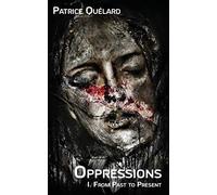 Oppressions: From past to present