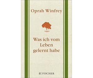Oprah Winfrey Andrea Kunstmann Was ich vom Leben gelernt habe (Poche)