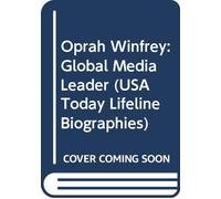 Oprah Winfrey: Global Media Leader (USA Today Lifeline Biographies)