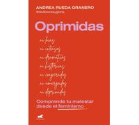 Oprimidas Comprende tu malestar desde el feminismo - Andrea Rueda - Vergara - ebook (ePub) - Livre