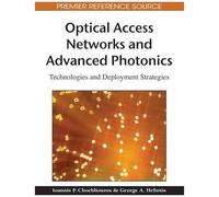 Optical Access Networks And Advanced Photonics