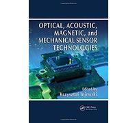 Optical, Acoustic, Magnetic, And Mechanical Sensor Technologies