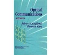 Optical Communications, Wiley Series in Telecommunications and Signal Processing Robert M. Gagliardi, Sherman Karp (Auteur)