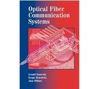 Optical Fiber Communication Systems, Artech House Optoelectronics Library Alan E. Willner, Leonid G. Kazovsky, Sergio Benedetto (Auteur)