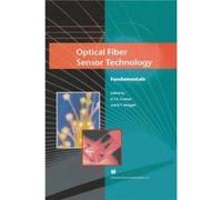 Optical Fiber Sensor Technology Fundamentals Optical Fiber Sensor Technology Fundamentals (Auteur)