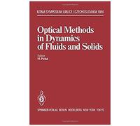 Optical Methods In Dynamics Of Fluids And Solids