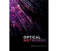 Optical Networks - Datta Debasish Professor Professor Department of Electronics and Electrical Communication Indian Institute of Technology Kharagpur - Ox Datta Debasish Professor Professor Department