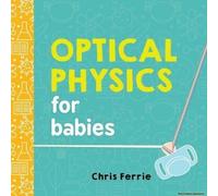 Optical Physics For Babies
