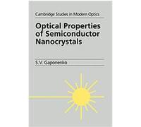 Optical Properties of Semiconductor Nanocrystals, Cambridge Studies in Modern Optics S. V. Gaponenko (Auteur)
