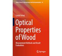 Optical Properties of Wood: Measurement Methods and Result Evaluations