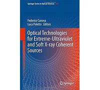 Optical Technologies For Extreme-Ultraviolet And Soft X-Ray Coherent Sources