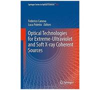 Optical Technologies For Extreme-Ultraviolet And Soft X-Ray Coherent Sources