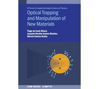 Optical Trapping and Manipulation of New Materials