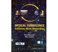 Optical Turbulence: Astronomy Meets Meteorology - Proceedings Of The Optical Turbulence Characterization For Astronomical Applications