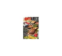 Optigrill Magazin: So Leicht Geht Lecker. Das Grosse Sommer-Grillfest. Exklusive Rezepte Von Nelson Müller Und Benni Hetterich "Der Optigriller