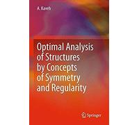 Optimal Analysis Of Structures By Concepts Of Symmetry And Regularity
