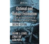 Optimal And Robust Estimation, Automation and Control Engineering, 26 Dan Popa, Lihua Xie (Auteur)
