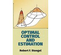 Optimal Control and Estimation (Dover Books on Mathematics) by Robert F. Stengel Mathematics(1994-09-20)