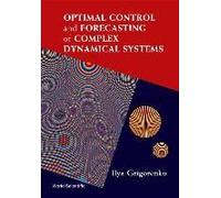 Optimal Control And Forecasting Of Complex Dynamical Systems