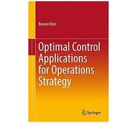 Optimal Control Applications For Operations Strategy