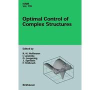Optimal Control Of Complex Structures: International Conference In Oberwolfach, June 4-10, 2000 (International Series Of Numerical Mathematics)