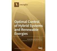 Optimal Control Of Hybrid Systems And Renewable Energies