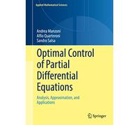Optimal Control of Partial Differential Equations: Analysis, Approximation, and Applications