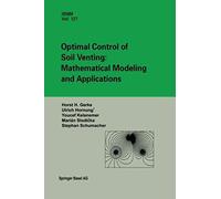 Optimal Control Of Soil Venting: Mathematical Modeling And Applications