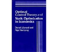 Optimal Control Theory and Static Optimization in Economics Daniel Leonard, Ngo Van Long (Auteur)