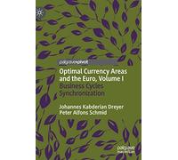 Optimal Currency Areas And The Euro, Volume I
