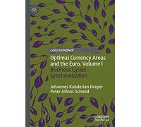 Optimal Currency Areas And The Euro, Volume I