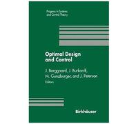 Optimal Design And Control: Proceedings Of The Workshop On Optimal Design And Control Blacksburg, Virginia April 8 9, 1994