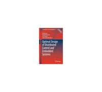 Optimal Design Of Distributed Control And Embedded Systems