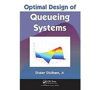 Optimal Design of Queueing Systems Shaler Stidham (Auteur)