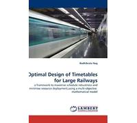 Optimal Design Of Timetables For Large Railways: A Framework To Maximise Schedule Robustness And Minimise Resource Deployment,Using A Multi-Objective Mathematical Model