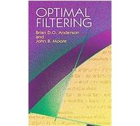 Optimal Filtering Brian D. O. Anderson, John B. Moore (Auteur)