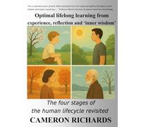 Optimal lifelong learning from experience, reflection, and 'inner wisdom': The four stages of the human lifecycle revisited