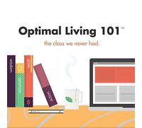 Optimal Living 101: The Class We Never Had