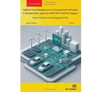 Optimal Load Management in EV-penetrated Networks: A Metaheuristic Approach with FACTS and DG Support: Smart Solutions for EV-integrated Grids