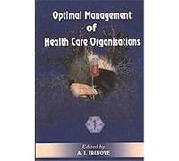 Optimal Management Of Heath Care Organisations