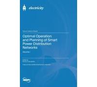 Optimal Operation And Planning Of Smart Power Distribution Networks