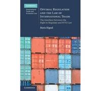 Optimal Regulation and the Law of International Trade - [Version Originale] Boris Rigod (Auteur)