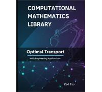 Optimal Transport With Engineering Applications: Theory, Examples, and Python Implementations